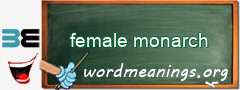 WordMeaning blackboard for female monarch